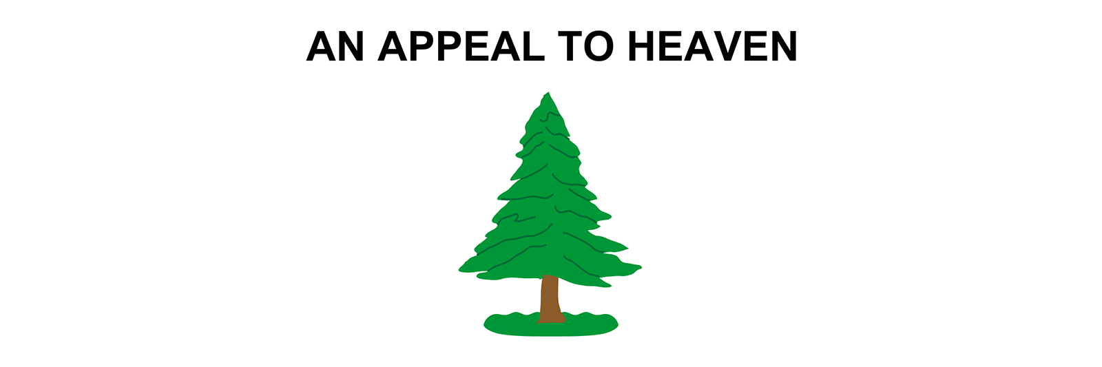 An Appeal to Heaven Flag