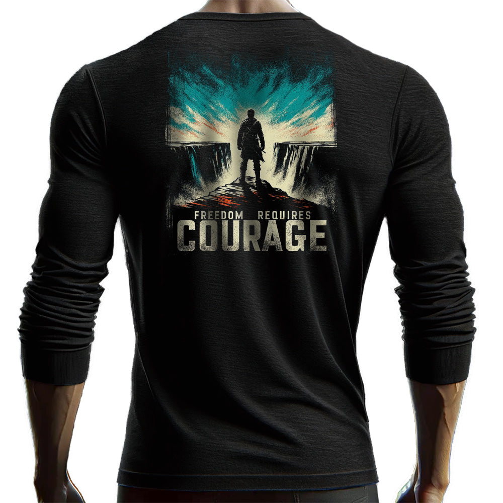 Freedom Requires Courage Long Sleeve Shirt